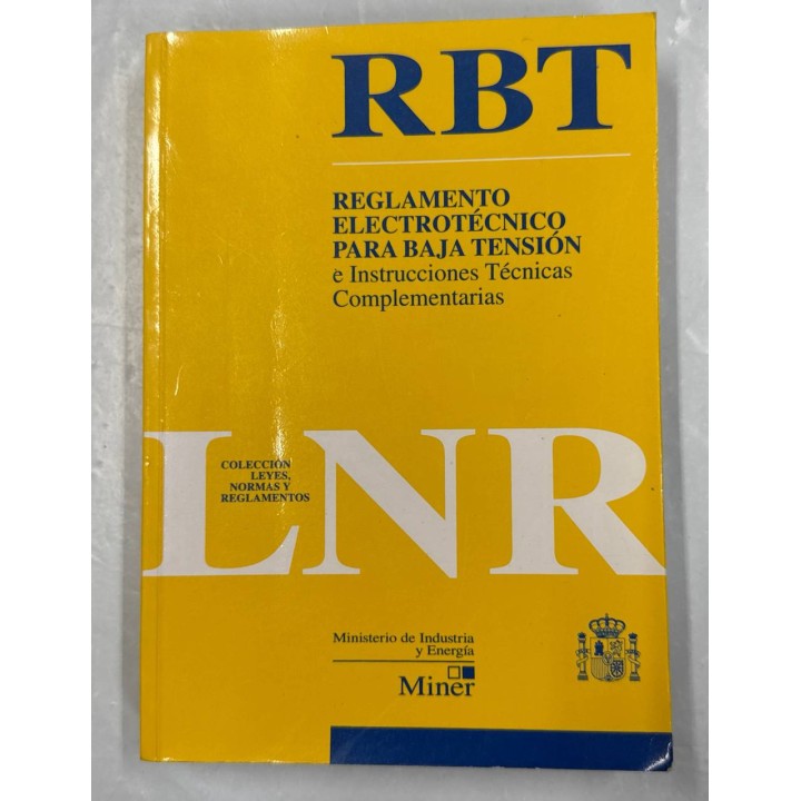 RBT . REGLAMENTO ELECTROTÉCNICO PARA BAJA TENSIÓN E INSTRUCCIONES TÉCNICAS COMPLEMENTARIAS.